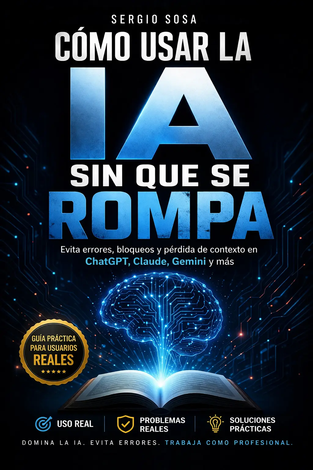 Cómo Usar la IA Sin Que Se Rompa